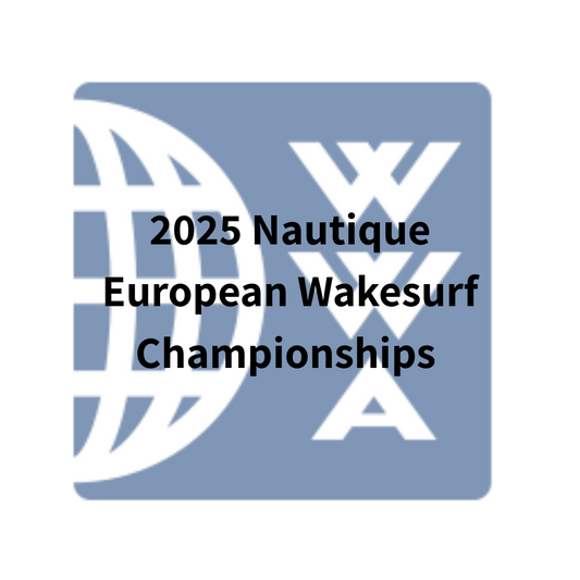 Nautique European Wakesurf Championships – Spain 2025