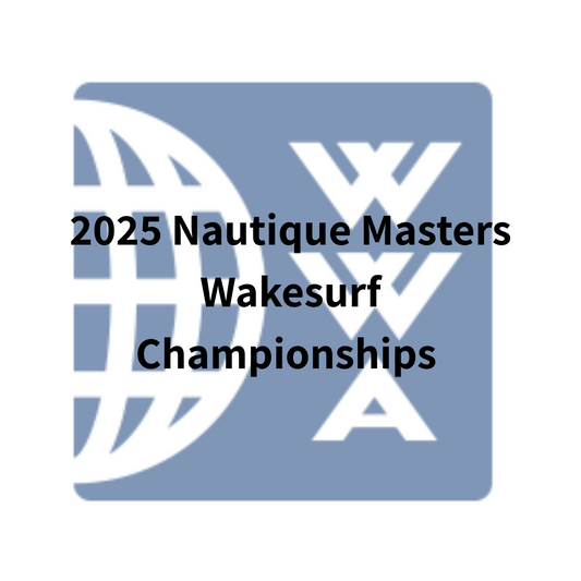 How to Watch the Nautique Masters Wakesurf Championships – 2025