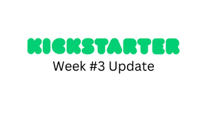 Kickstarter - Week #3 Update
