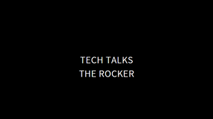 Tech Talks - Rocker