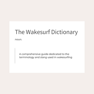 The Wakesurf Dictionary